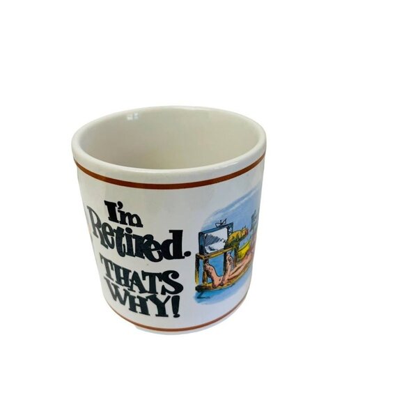 Parody Graphics Coffee Cup "I'm Retired That's Why" 8 Oz Humour With A Bite - Picture 3 of 6